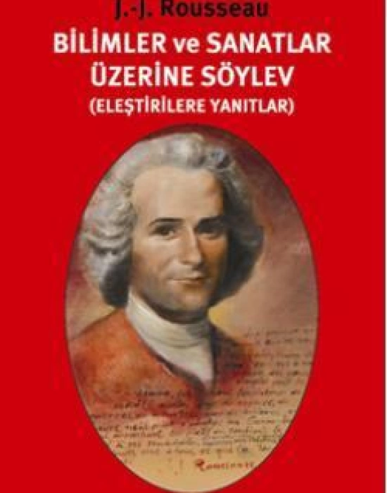 Bilim ve Sanatlar Üzerine Söylev; (eleştirilere Yanıtlar)