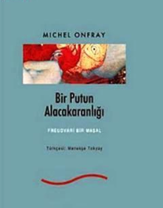 Bir Putun Alacakaranlığı; Freudvari Bir Masal