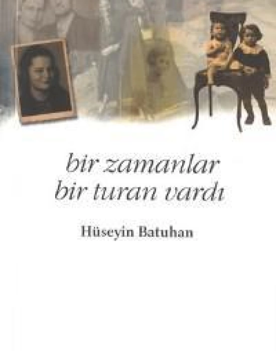 Bir Zamanlar Bir Turan Vardı