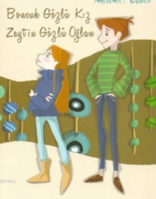 Boncuk Gözlü Kız Zeytin Gözlü Oğlan