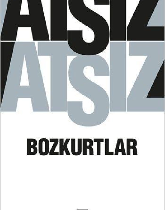 Bozkurtlar; Bozkurtlar Ölümü ve Bozkurtlar Diriliyor