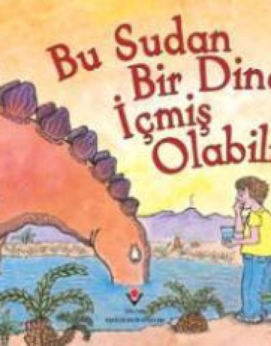 Bu Sudan Bir Dinozor İçmiş Olabilir mi?