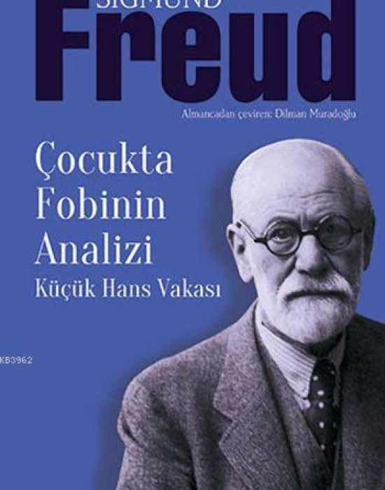 Çocukta Fobinin Analizi; Küçük Hans Vakası