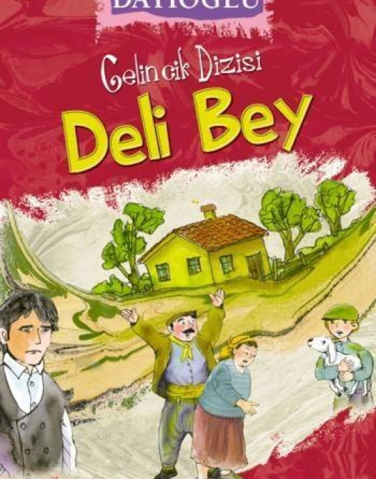 Deli Bey (8+ Yaş); Gelincik Dizisi