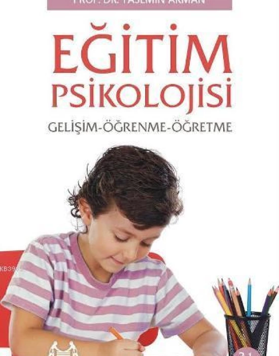 Eğitim Psikolojisi Gelişim ve Öğrenme