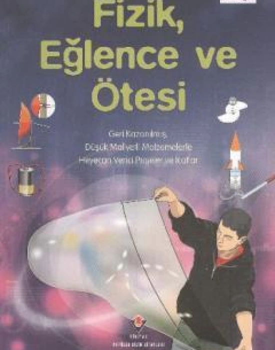 Fizik, Eğlence ve Ötesi