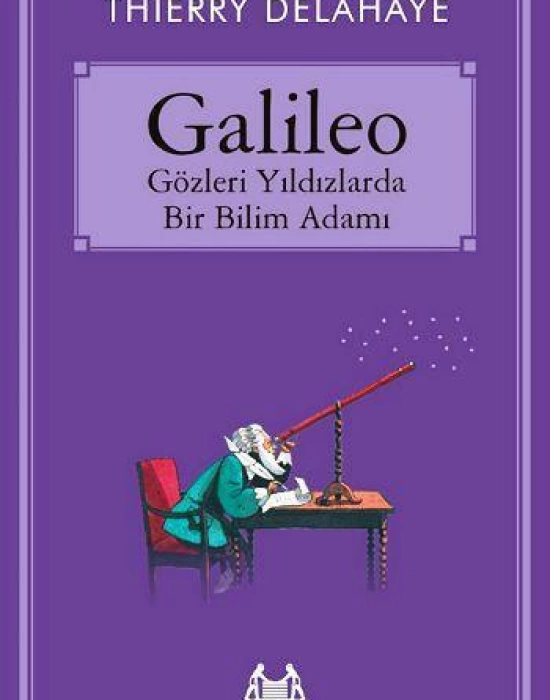 Galileo - Gözleri Yıldızlarda Bir Bilim Adamı