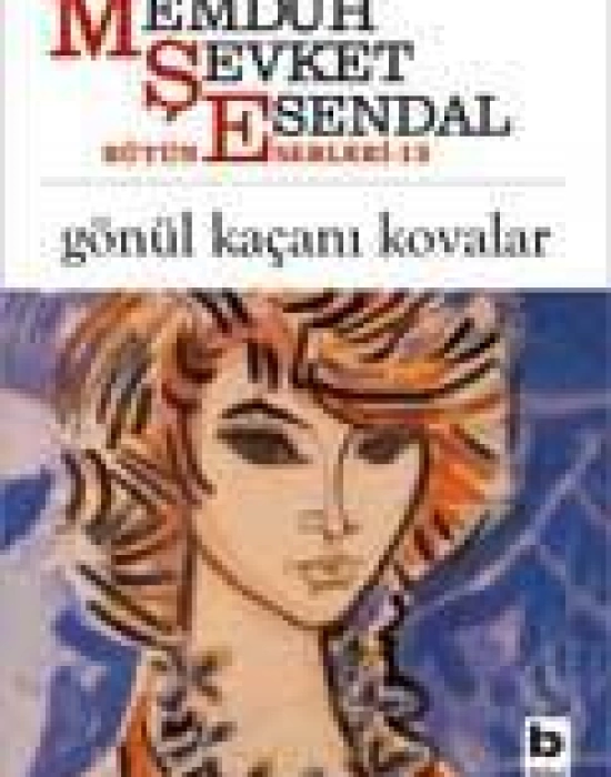 Gönül Kaçanı Kovalar