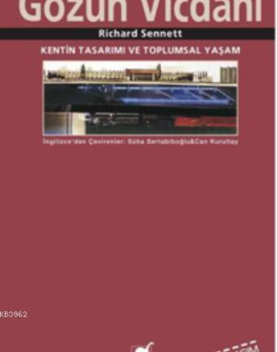 Gözün Vicdanı; Kentin Tasarımı ve Toplumsal Yaşam