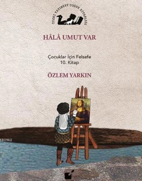 Hala Umut Var; Çocuklar İçin Felsefe 10. Kitap