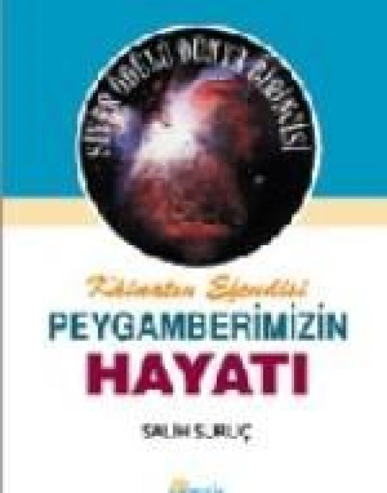 Kâinatın Efendisi Peygamberimizin Hayatı 2 (Ciltli)