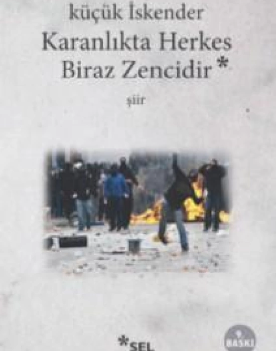 Karanlıkta Herkes Biraz Zencidir