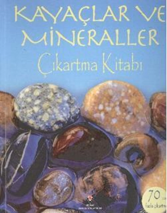 Kayaçlar ve Mineraller Çıkartma Kitabı