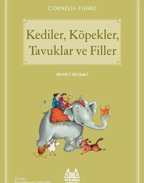 Kediler, Köpekler, Tavuklar ve Filler