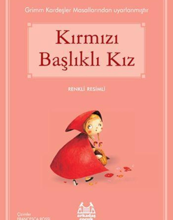 Kırmızı Başlıklı Kız; Gökkuşağı Renkli Resimli Seri