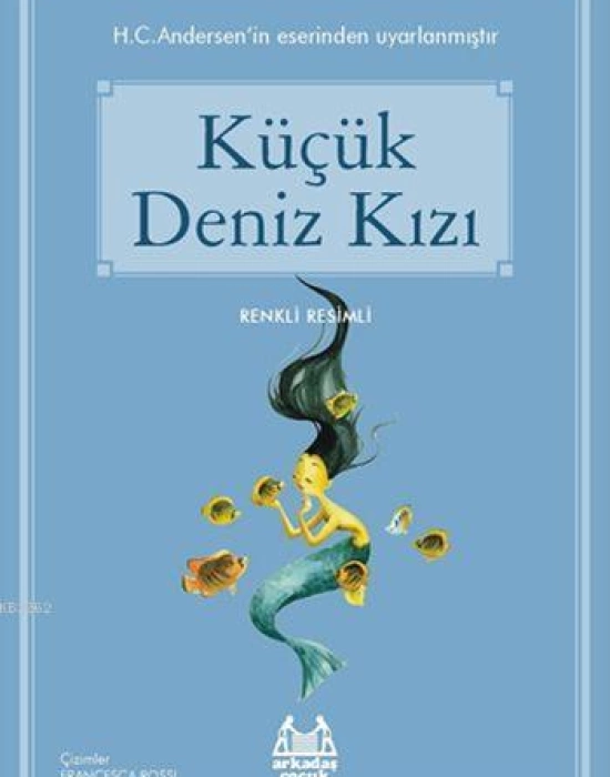 Küçük Deniz Kızı; Gökkuşağı Renkli Resimli Seri