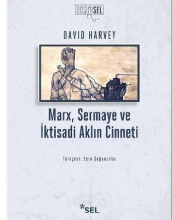 Marx, Sermaye Ve İktisadi Aklın Cinneti