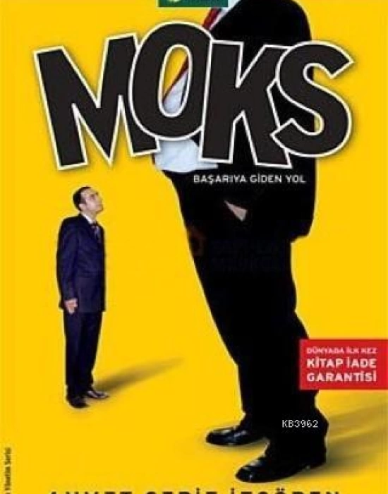 Moks; Başarıya Giden Yol