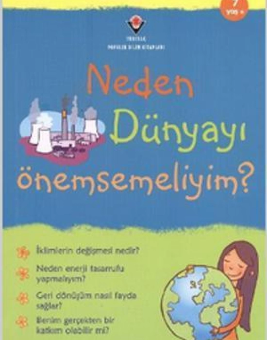 Neden Dünyayı Önemsemeliyim?