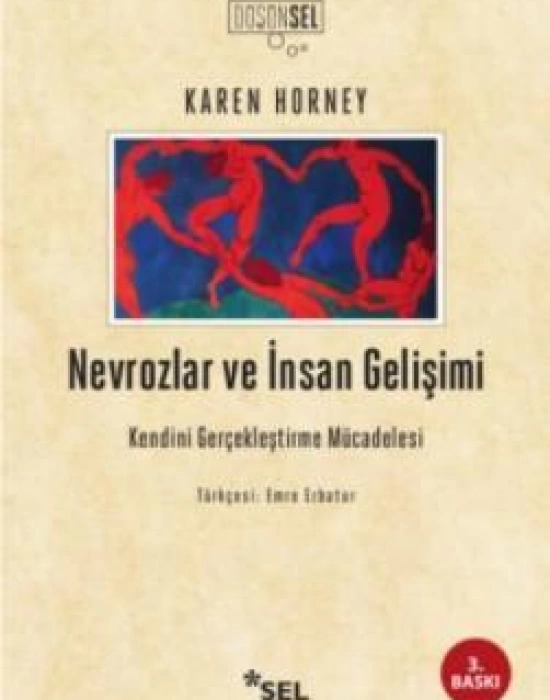 Nevrozlar ve İnsan Gelişimi; Kendini Gerçekleştirme Mücadelesi