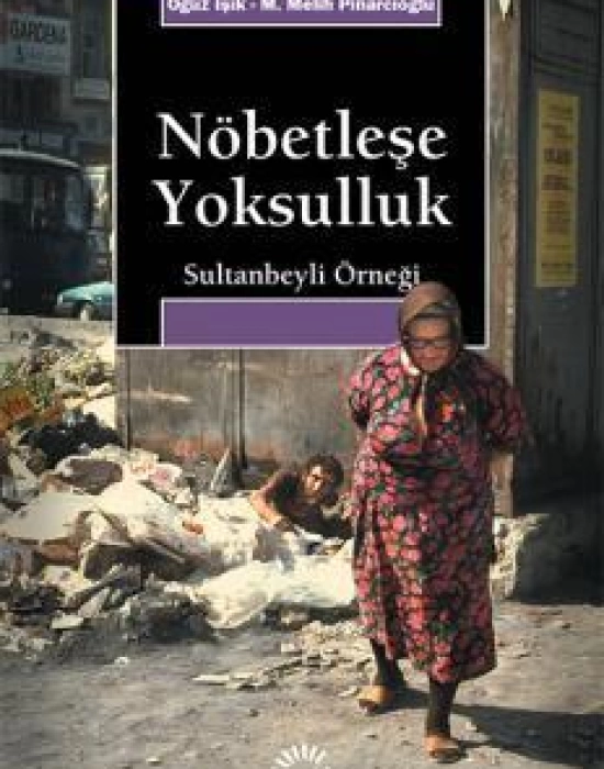 Nöbetleşe Yoksulluk; Sultanbeyli Örneği