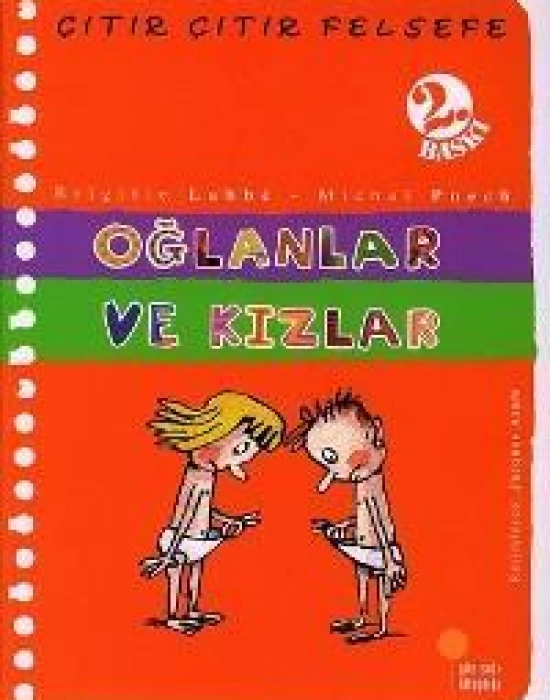 Oğlanlar ve Kızlar; Çıtır Çıtır Felsefe 4