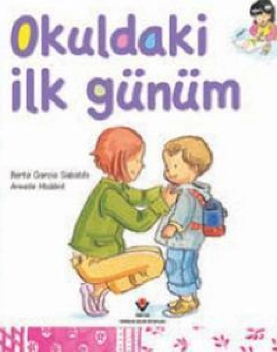 Okuldaki İlk Günüm; 7+ Yaş