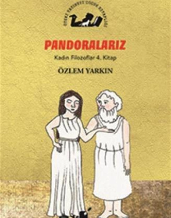 Pandoralarız - Kadın Filozoflar 4. Kitap