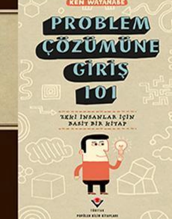 Problem Çözümüne Giriş 101; Zeki İnsanlar İçin Basit Bir Kitap