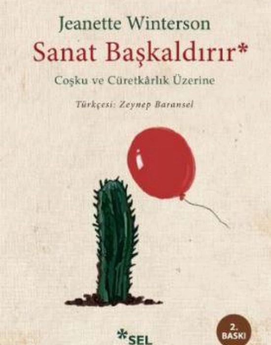 Sanat Başkaldırır; Coşku ve Cüretkarlık Üzerine