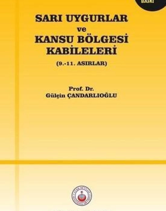 Sarı Uygurlar ve Kansu Bölgesi Kabileleri; 9. – 11. Asırlar