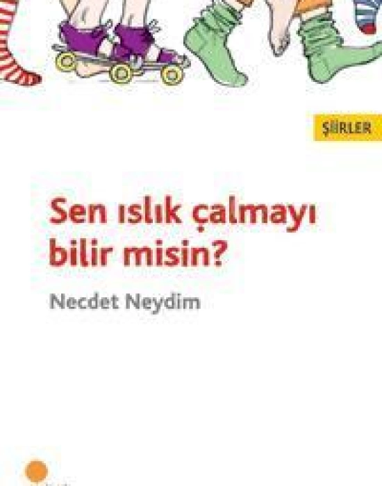 Sen Islık Çalmayı Bilir misin?