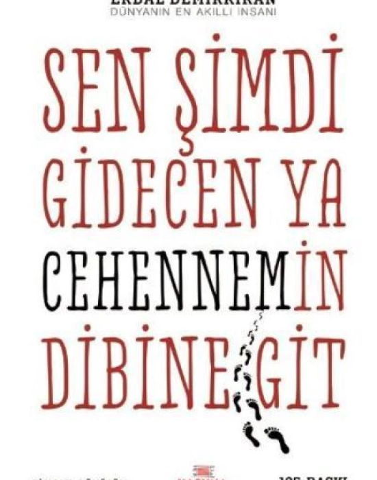 Sen Şimdi Gidecen Ya Cehennemin Dibine Git; Ben Bağrıma Taş Basarım