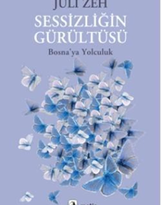 Sessizliğin Gürültüsü; Bosnaya Yolculuk