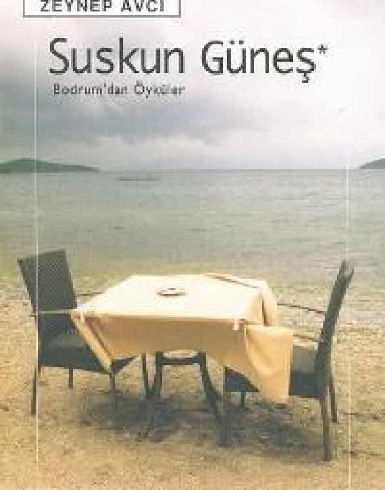 Suskun Güneş; Bodrum´dan Öyküler