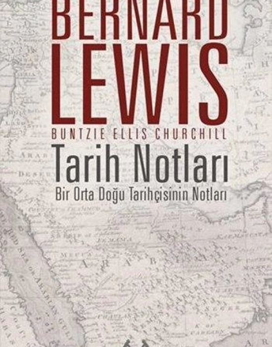 Tarih Notları; Bir Orta Doğu Tarihçisinin Notları