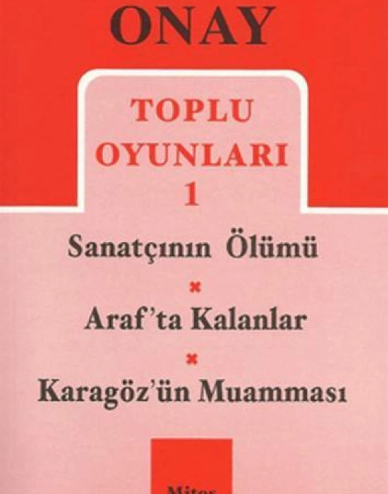 Toplu Oyunları 1 Sanatçının Ölümü / Arafta Kalanlar / Karagözün Muamması