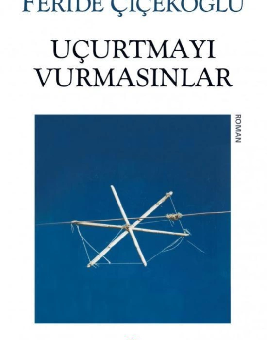 Uçurtmayı Vurmasınlar