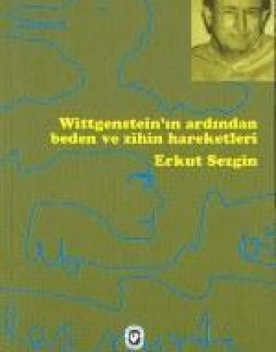 Witgensteinin Ardından Beden ve Zihniyet Hareketleri