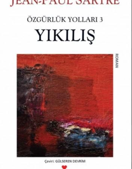 Yıkılış; Özgürlük Yolları 3. Kitap