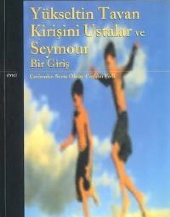 Yükseltin Tavan Kirişini Ustalar ve Seymour Bir Giriş