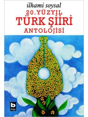 20. Yüzyıl Türk Şiiri Antolojisi