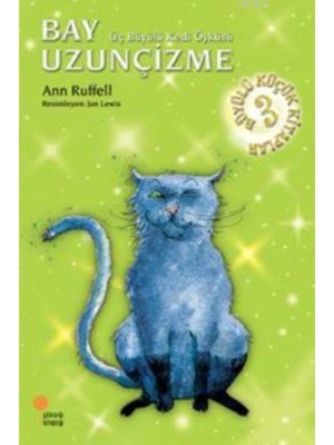 Bay Uzunçizme; Üç Büyülü Kedi Öyküsü