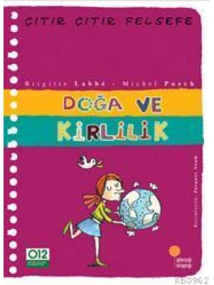 Doğa ve Kirlilik; Çıtır Çıtır Felsefe 10