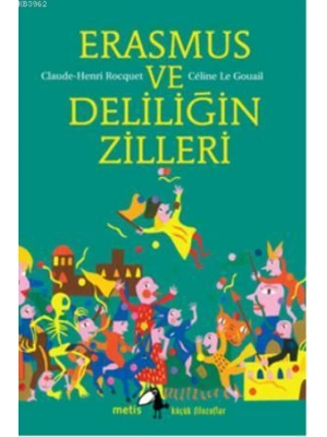 Erasmus ve Deliliğin Zilleri