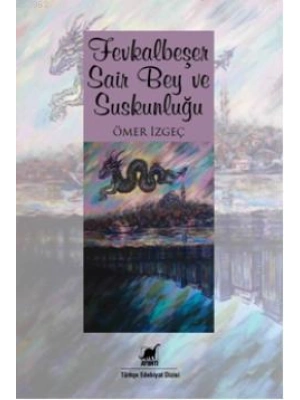 Fevkalbeşer Şair Bey ve Suskunluğu