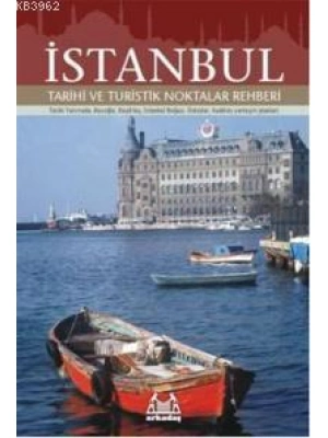 İstanbul; Tarihi ve Turistik Noktalar Rehberi