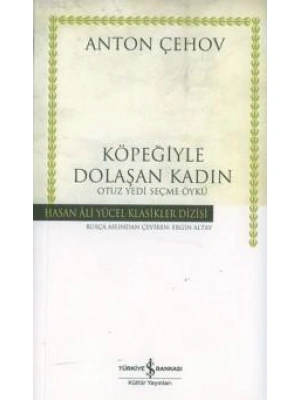 Köpeğiyle Dolaşan Kadın; Otuz Yedi Seçme Öykü