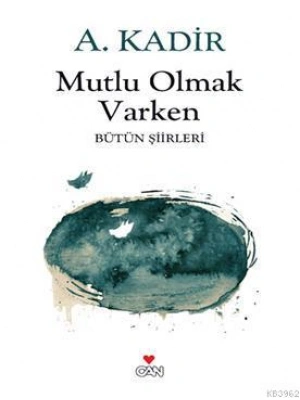 Mutlu Olmak Varken