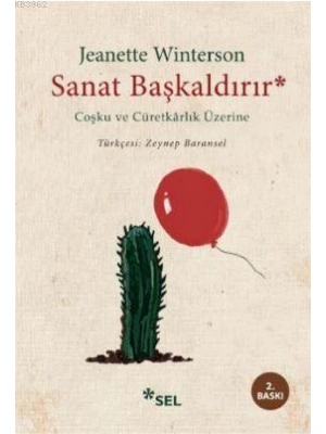Sanat Başkaldırır; Coşku ve Cüretkarlık Üzerine
